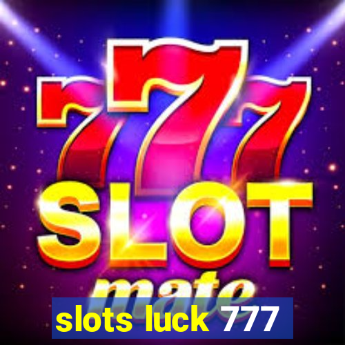 slots luck 777