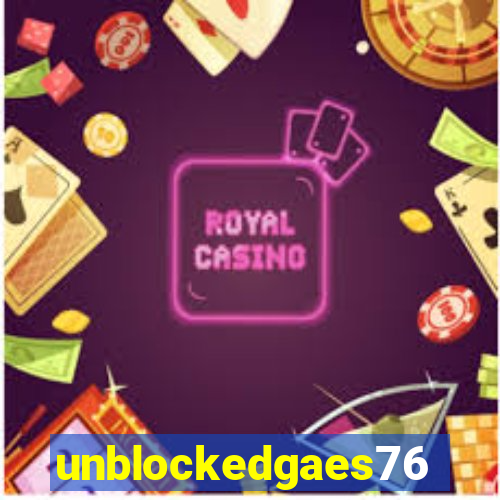 unblockedgaes76