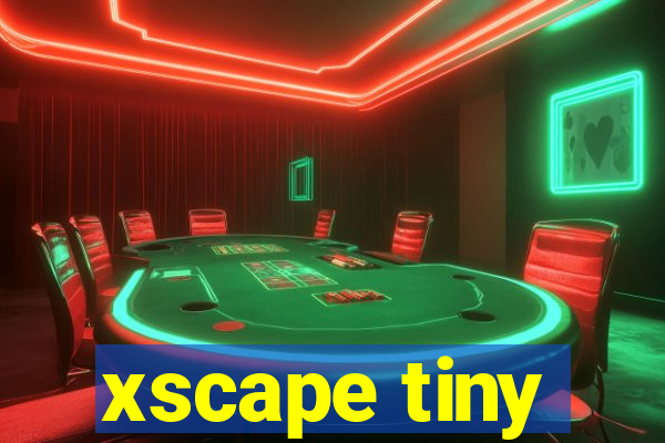 xscape tiny