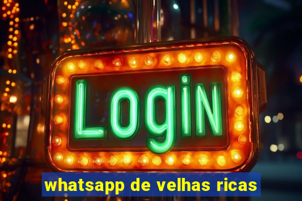 whatsapp de velhas ricas