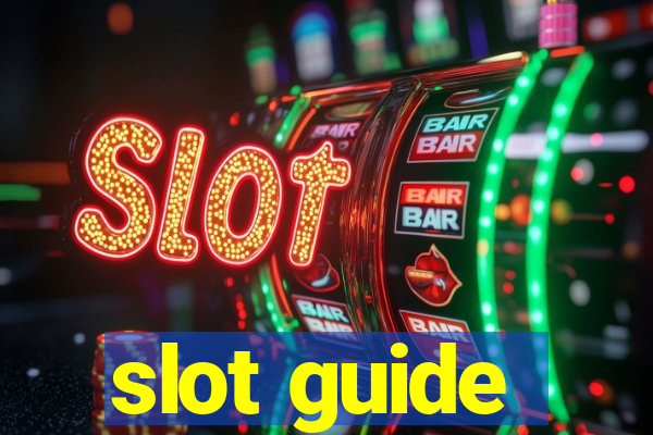 slot guide