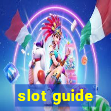 slot guide