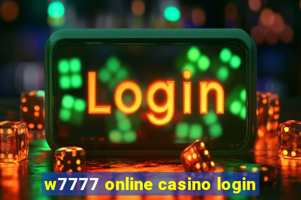 w7777 online casino login