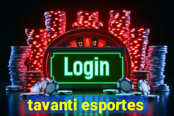 tavanti esportes