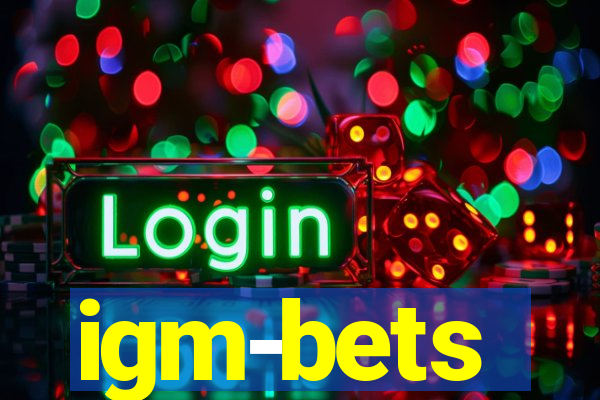 igm-bets