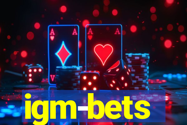 igm-bets