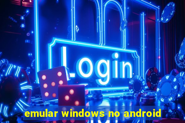 emular windows no android