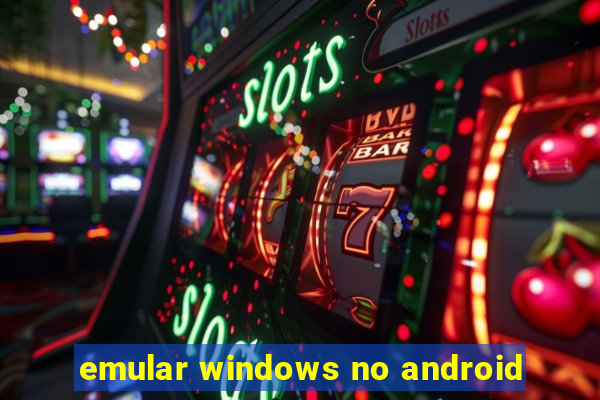 emular windows no android