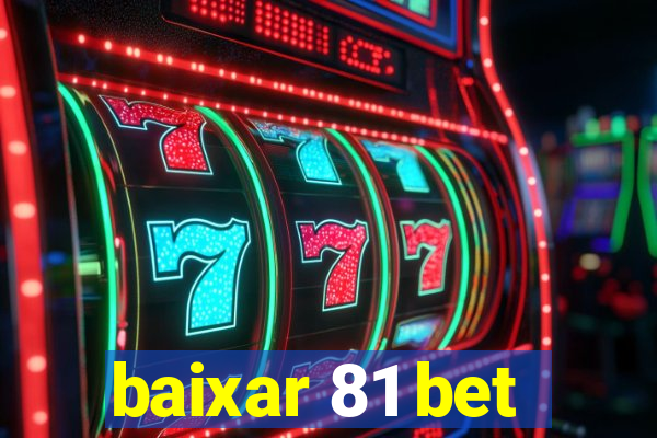 baixar 81 bet