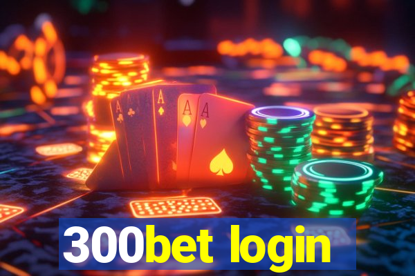 300bet login