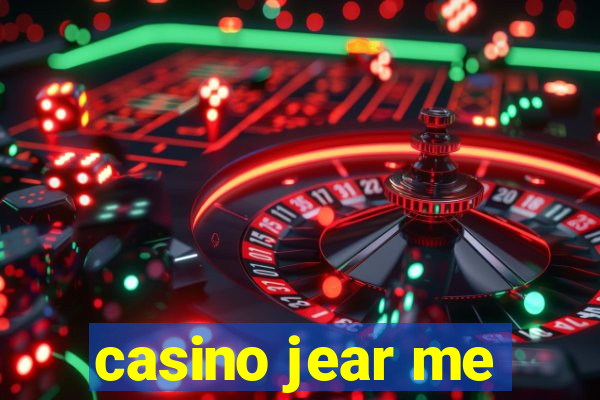 casino jear me