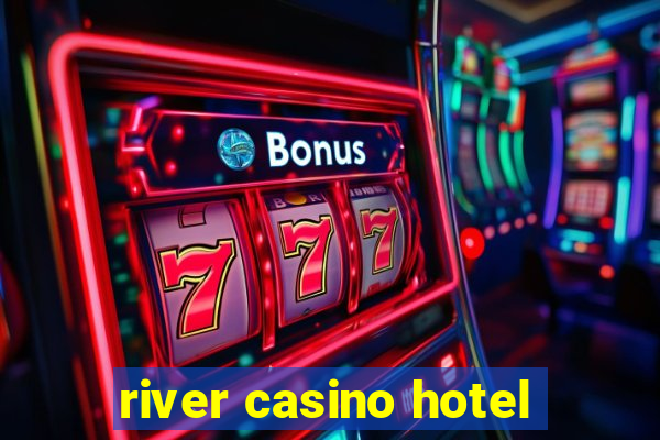 river casino hotel