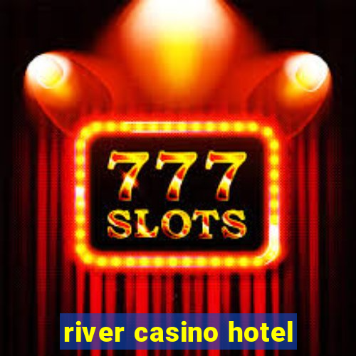 river casino hotel