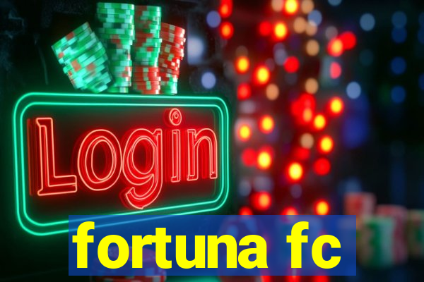 fortuna fc