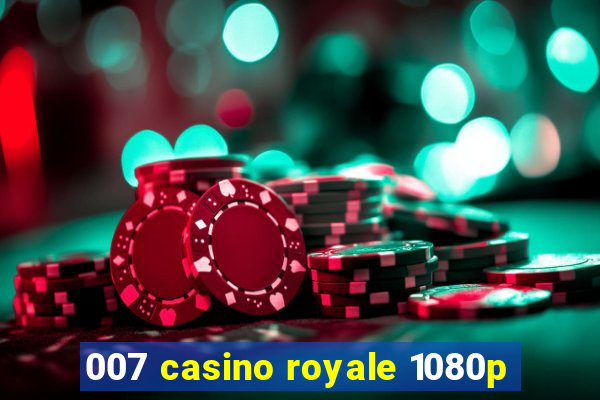 007 casino royale 1080p