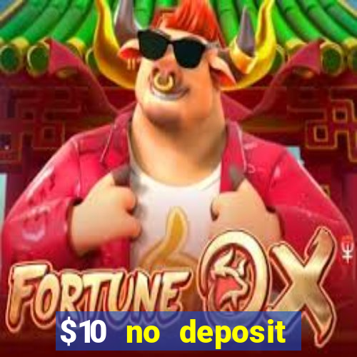 $10 no deposit mobile casino