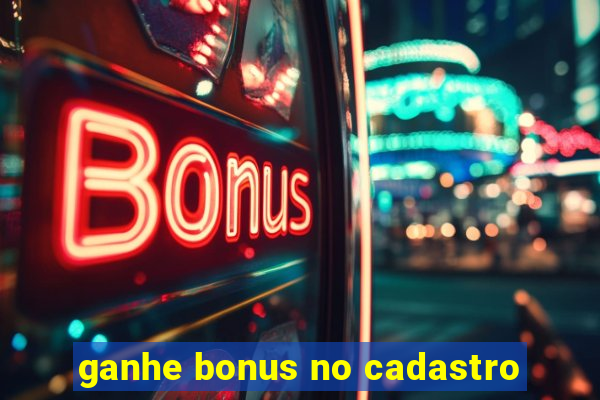 ganhe bonus no cadastro