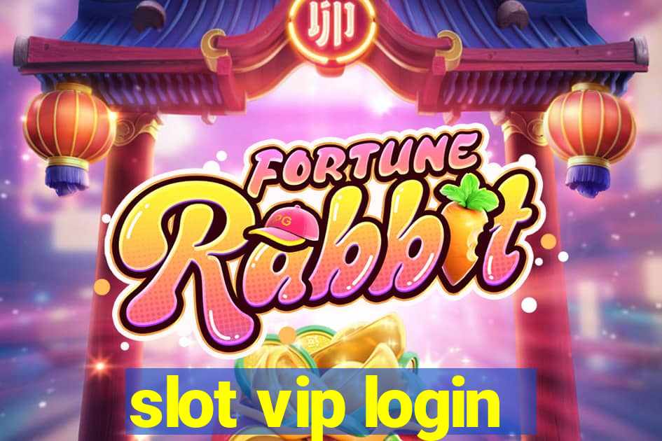 slot vip login