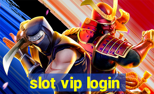 slot vip login