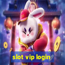 slot vip login