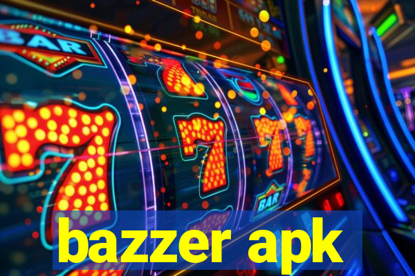 bazzer apk