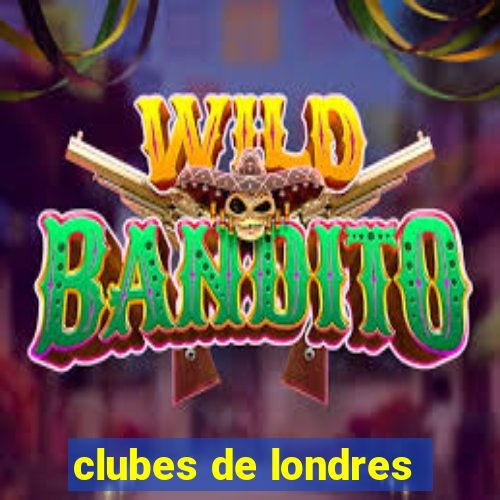 clubes de londres