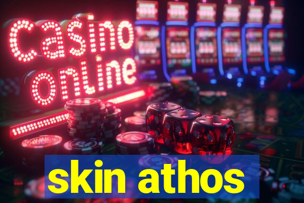 skin athos