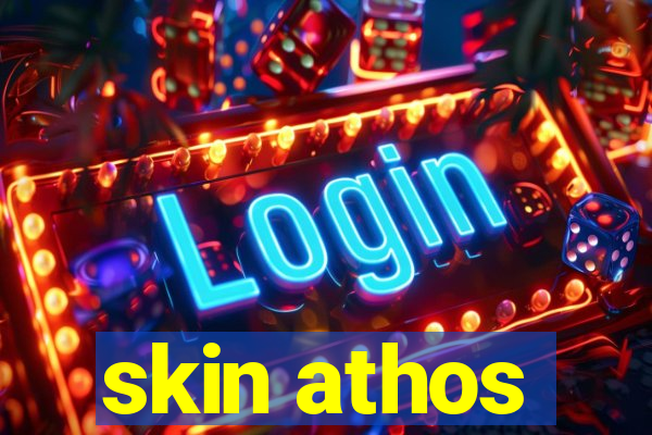 skin athos