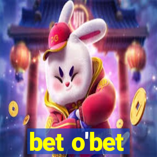 bet o'bet