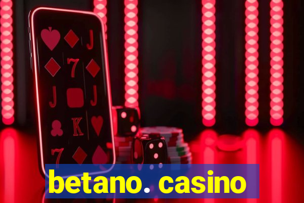 betano. casino