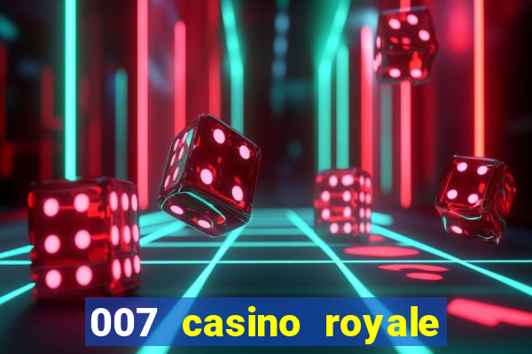 007 casino royale assitir online gdrive