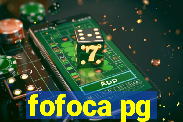 fofoca pg