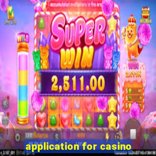 application for casino