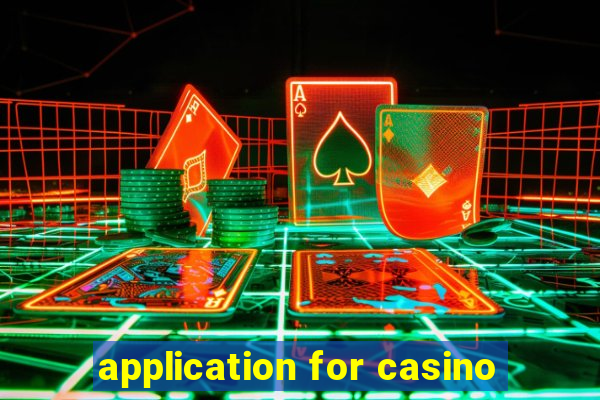 application for casino