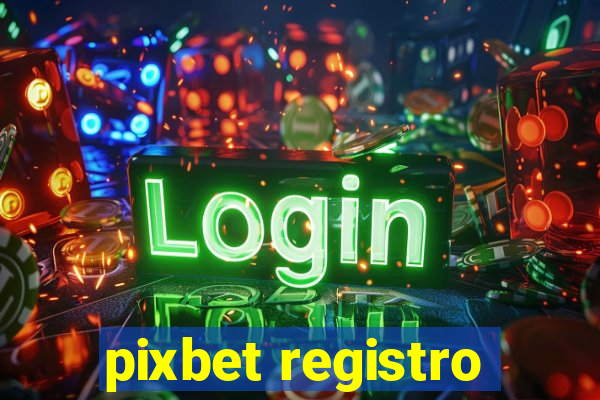 pixbet registro