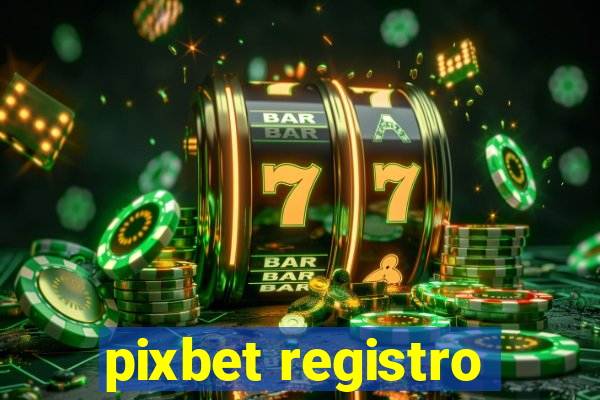 pixbet registro