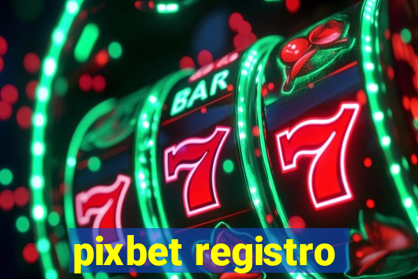 pixbet registro