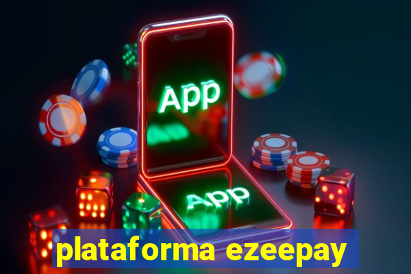 plataforma ezeepay