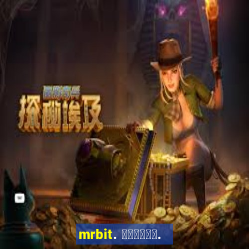 mrbit. 泻邪蟹懈薪芯.