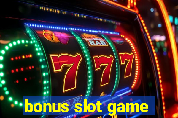 bonus slot game