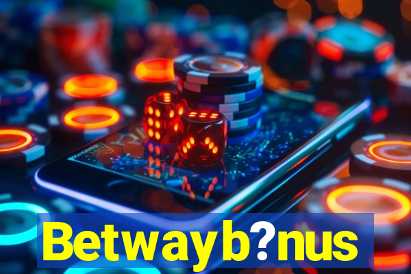 Betwayb?nus