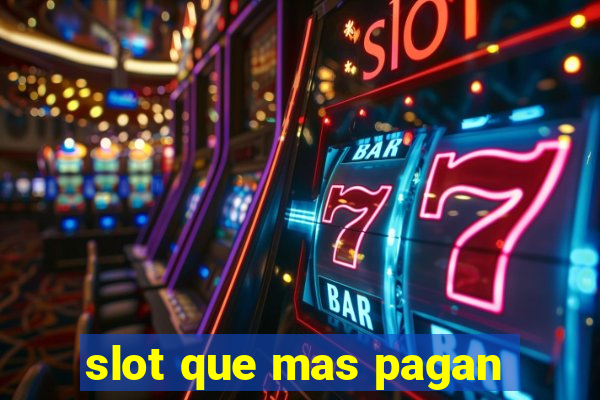 slot que mas pagan