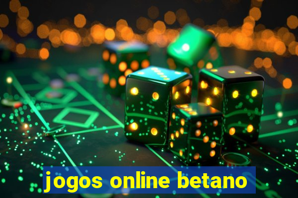 jogos online betano