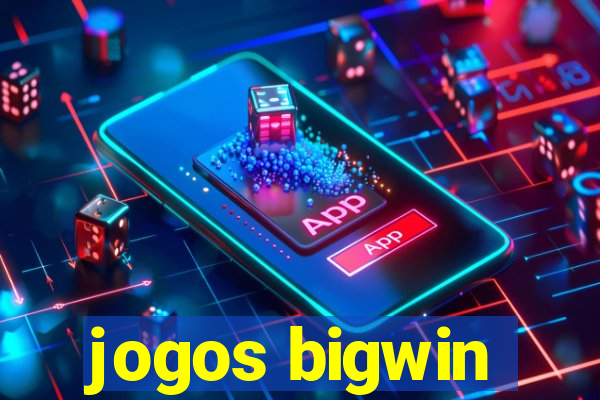 jogos bigwin