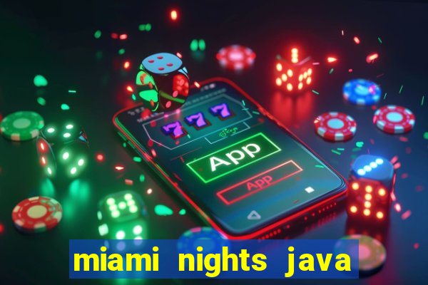 miami nights java pt-br 320x240