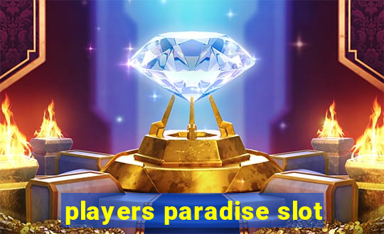 players paradise slot