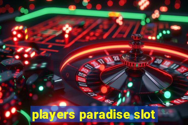 players paradise slot