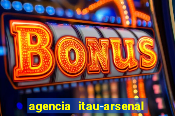 agencia itau-arsenal de marinha