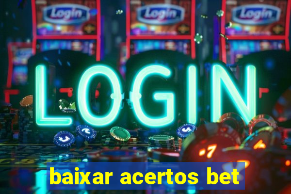 baixar acertos bet