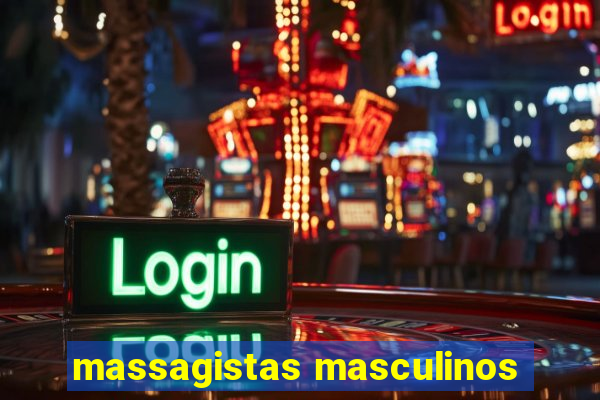 massagistas masculinos